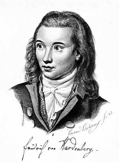 Zum Beispiel von Novalis (Friedrich von Hardenberg, 1772 - 1801)